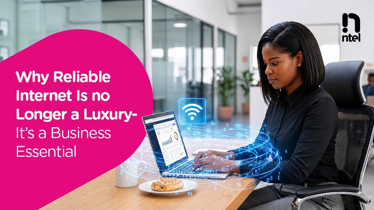 Why Reliable Internet Is No Longer a Luxury—It’s a Business Essential